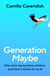 Generation Maybe - Why We're Having Fewer Children, and What It Means for Us All
