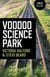 Voodoo Science Park