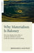 Why Materialism Is Baloney - How True Skeptics Know There Is No Death and Fathom Answers to life, the Universe, and Everything