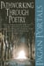 Pagan Portals - Pathworking through Poetry - Pagan Pathworking through Poetry: Exploring, Knowing, Understanding and Dancing with the Wisdom the Bards Hid in Plain View