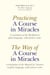 Practicing a Course in Miracles - A Translation of the Workbook in Plain Language and with Mentoring Notes