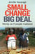 Small Change, Big Deal - Money as if People Mattered