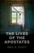 Lives of the Apostates