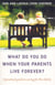 What Do You Do When Your Parents Live Forever? - A Practical Guide to Caring for the Elderly