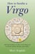 How to Soothe a Virgo - Real Life Guidance on How to Get Along and Be Friends with the 6th Sign of the Zodiac