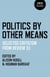 Politics by Other Means - Selected Criticism from Review 31