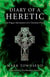 Diary of a Heretic - The Pagan Adventures of a Christian Priest