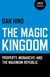 The Magic Kingdom - Property, Monarchy, and the Maximum Republic