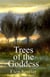 Shaman Pathways - Trees of the Goddess - A New Way of Working With the Ogham