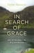 In Search of Grace - An Ecological Pilgrimage