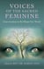 Voices of the Sacred Feminine - Conversations to Re-Shape Our World