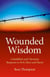Wounded Wisdom - A Buddhist and Christian Response to Evil, Hurt and Harm