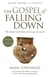 The Gospel of Falling Down - The Beauty Of Failure In An Age Of Success