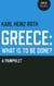 Greece: What is to be Done? - A Pamphlet