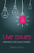 Live Issues - Reflections on the Human Condition