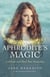 Aphrodite's Magic - Celebrate and Heal Your Sexuality