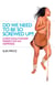 Do We Need To Be So Screwed Up?! - A New Evolutionary Perspective on Happiness