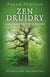 Pagan Portal-Zen Druidry - Living a Natural Life, With Full Awareness