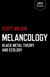 Melancology - Black Metal Theory and Ecology