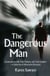 The Dangerous Man - Conversations with Free-Thinkers and Truth-Seekers