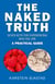 Naked Truth - Seven Keys for Experiencing Who You Are. A Practical Guide.
