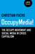 OccupyMedia! - The Occupy Movement and Social Media in Crisis Capitalism