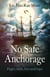 No Safe Anchorage - Flight, Exile, Loss and Hope