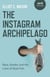 The Instagram Archipelago - Race, Gender, and the Lives of Dead Fish