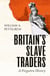 Britain's Slave Traders - A Forgotten History