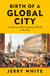 Birth of a Global City - London in a Revolutionary World, 1789-1815