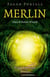 Pagan Portals - Merlin - Once and Future Wizard