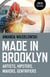 Made in Brooklyn - Artists, Hipsters, Makers, and Gentrification