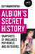 Albion's Secret History - Snapshots of England's Pop Rebels and Outsiders