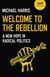 Welcome to the Rebellion - A New Hope In Radical Politics
