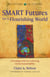 SMART Futures for a Flourishing World - A Paradigm Shift for Achieving Global Sustainability