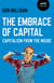 The Embrace of Capital - Capitalism from the Inside