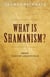 Shaman Pathways - What is Shamanism?