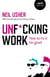 Unf*cking Work - How to Fix it for Good