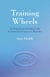 Training Wheels - An Experienced Guide To The Lessons Of A Course In Miracles