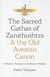The Sacred Gathas of Zarathushtra & the Old Avestan Canon - A Modern Translation of Ancient Wisdom