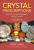 Crystal Prescriptions - Crystals for Prosperity - An A-Z Guide