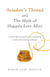 Ariadne's Thread and The Myth of Happily Ever After - A Truth-Full Account For Women Navigating Timeless And Enduring Challenges