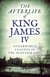 The Afterlife of King James IV - Otherworld Legends Of The Scottish King