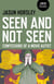 Seen and Not Seen - Confessions of a Movie Autist
