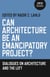 Can Architecture Be an Emancipatory Project? - Dialogues On Architecture And The Left