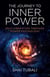 The Journey to Inner Power - Self-Liberation through Power Psychology