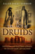 A Legacy of Druids - Conversations With Druid Leaders Of Britain, The USA And Canada, Past And Present