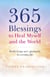 365 Blessings to Heal Myself and the World - Really Living One's Spirituality in Everyday Life