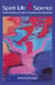 Spirit Life & Science - Understanding Your Gifts of Healing and Mediumship