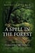 A Spell in the Forest - Book 1 - Tongues in Trees